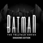 Batman The Telltale Series Shadows Edition İndir -Full PC