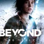 Beyond Two Souls İndir – Full PC Türkçe + Crack