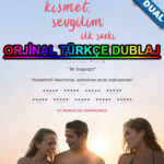 Kısmet, Sevgilim İlk Şarkı İndir – Türkçe Dublaj 1080p TR EN