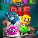 Move or Die İndir – Full PC Türkçe