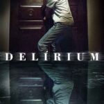Sayıklama İndir (Delirium) 2017 Türkçe Dublaj 1080p Dual