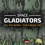 Space Gladiators Escaping Tartarus İndir – Full PC