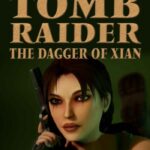 Tomb Raider The Dagger of Xian İndir – Full PC