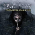 True Fear Forsaken Souls Part 2 İndir – Full PC