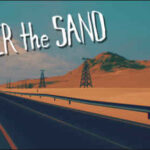 Under the Sand – a road trip game İndir – Full PC