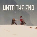 Unto The End İndir – Full PC Türkçe
