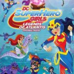 DC Super Hero Girls Atlantis Efsaneleri 1080p İndir – Türkçe Dublaj
