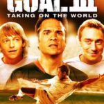 Goal 3 Taking on the World İndir – Türkçe Dublaj 720p