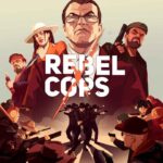 Rebel Cops İndir – Full PC + Torrent