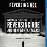 Reversing Roe Abd’deki Kürtaj Yasası 2018 İndir – Türkçe Dublaj 1080p