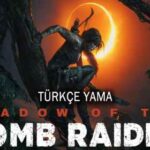 Shadow of The Tomb Raider Türkçe Yama İndir %100