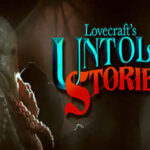 Lovecraft’s Untold Stories İndir – Full PC